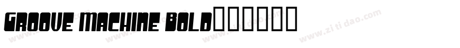 Groove Machine Bold字体转换